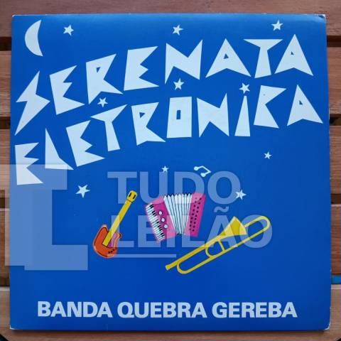 BANDA QUEBRA GEREBA - SERENATA ELETRONICA - 1983 - CAPA E DISCO VG+/NM - Compacto com minimos riscos superficiais, pode ter chiadinhos, aval...